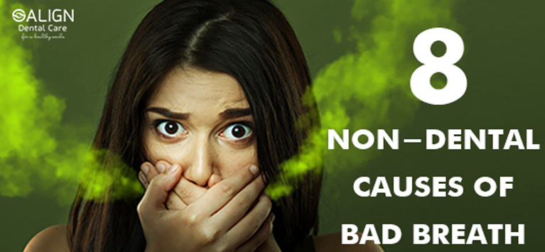 8 Non-dental causes of Bad Breath